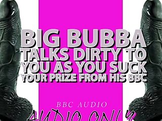 Big Bubba Talks Dirty To You As You Suck Your Prize Ou